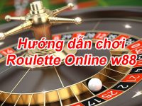 Hướng dẫn chơi Roulette Online W88 18