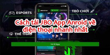 Cách tải JBO App Android về điện thoại nhanh nhất 76